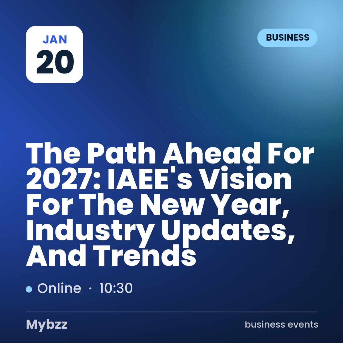 Event cover: The Path Ahead For 2027: IAEE’s Vision For The New Year, Industry Updates, And Trends