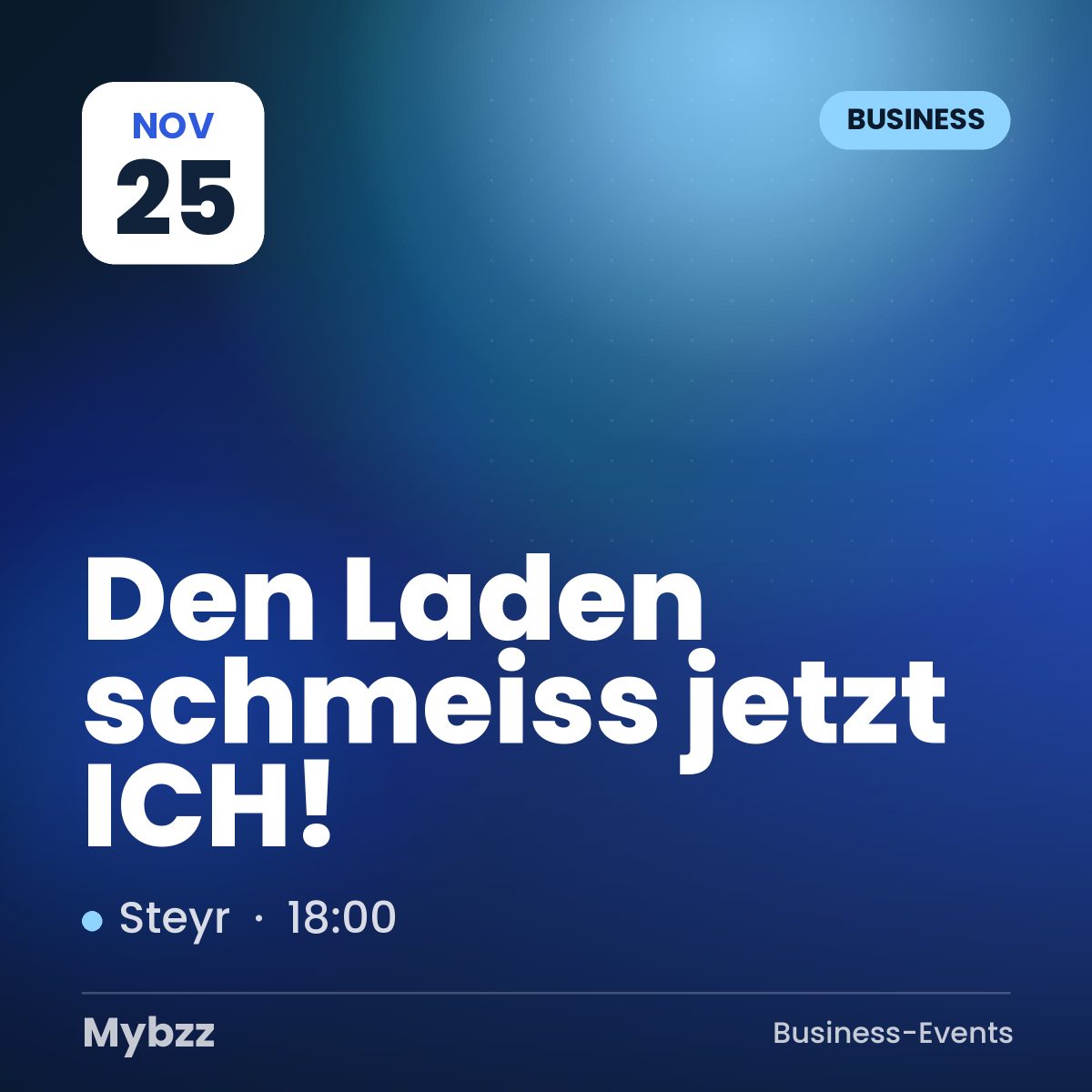 Event cover: Den Laden schmeiss jetzt ICH!
