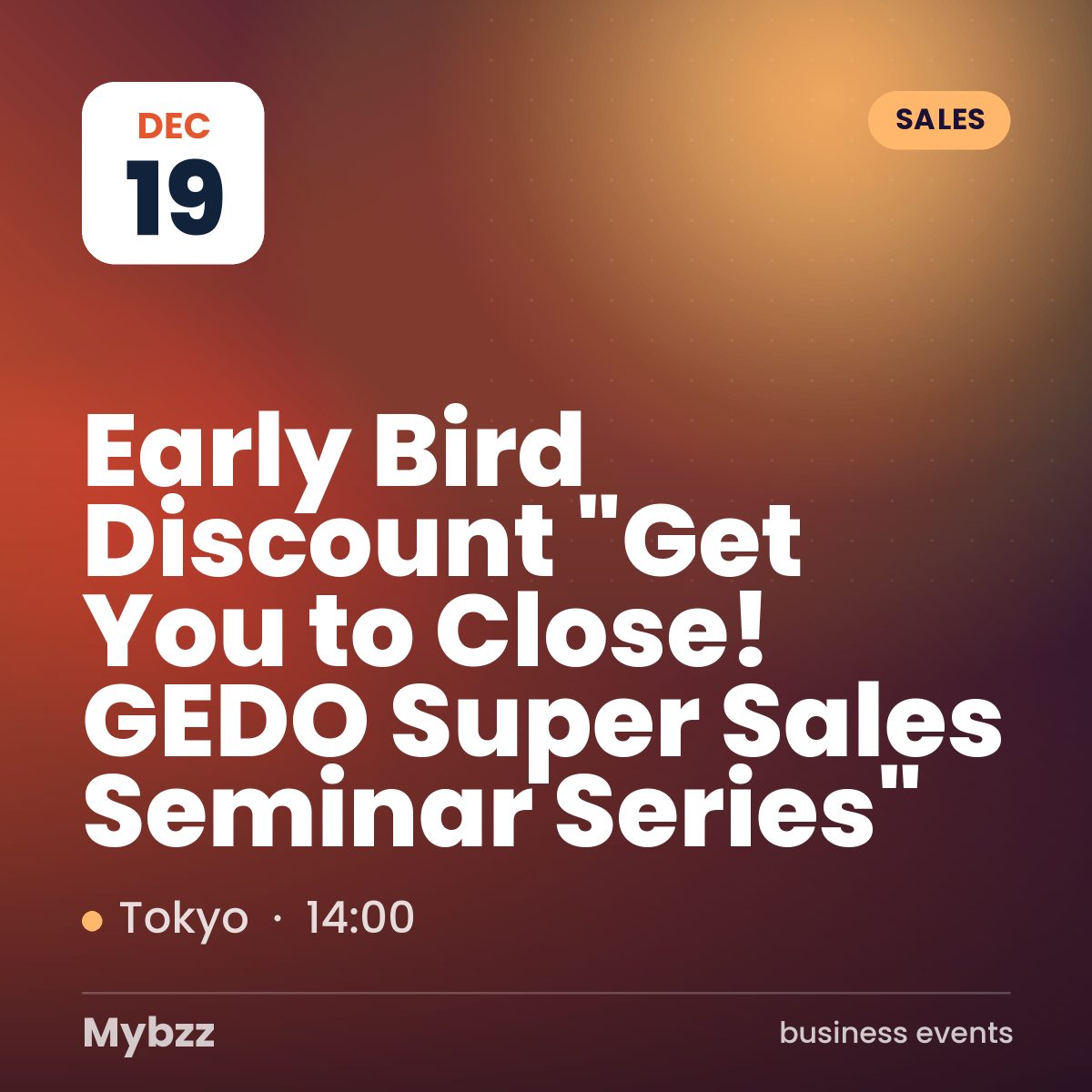 Event cover: Early Bird Discount "Get You to Close! GEDO Super Sales Seminar Series"