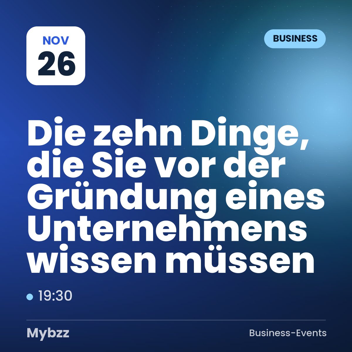 Event-Titelbild: Die zehn Dinge, die Sie vor der Gründung eines Unternehmens wissen müssen