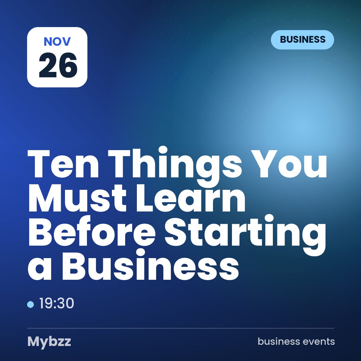 Event cover: Ten Things You Must Learn Before Starting a Business