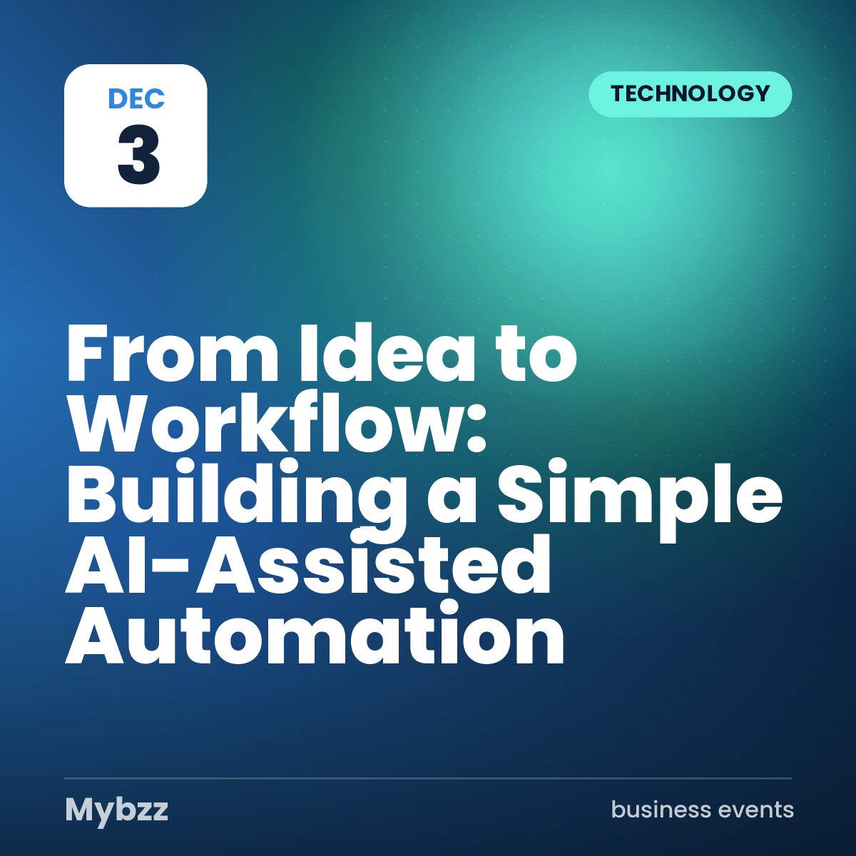 Event cover: From Idea to Workflow: Building a Simple AI-Assisted Automation