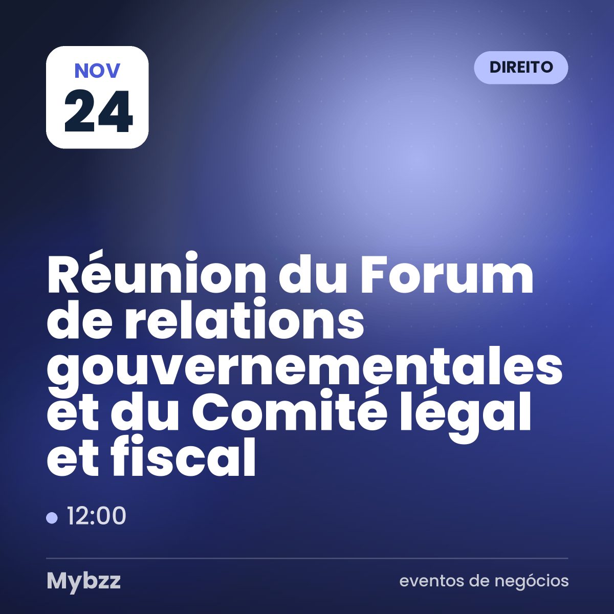 Capa do evento: Réunion du Forum de relations gouvernementales et du Comité légal et fiscal