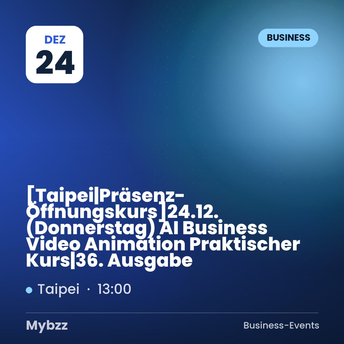 Event-Titelbild: 【Taipei|Präsenz-Öffnungskurs】24.12. (Donnerstag) AI Business Video Animation Praktischer Kurs|36. Ausgabe