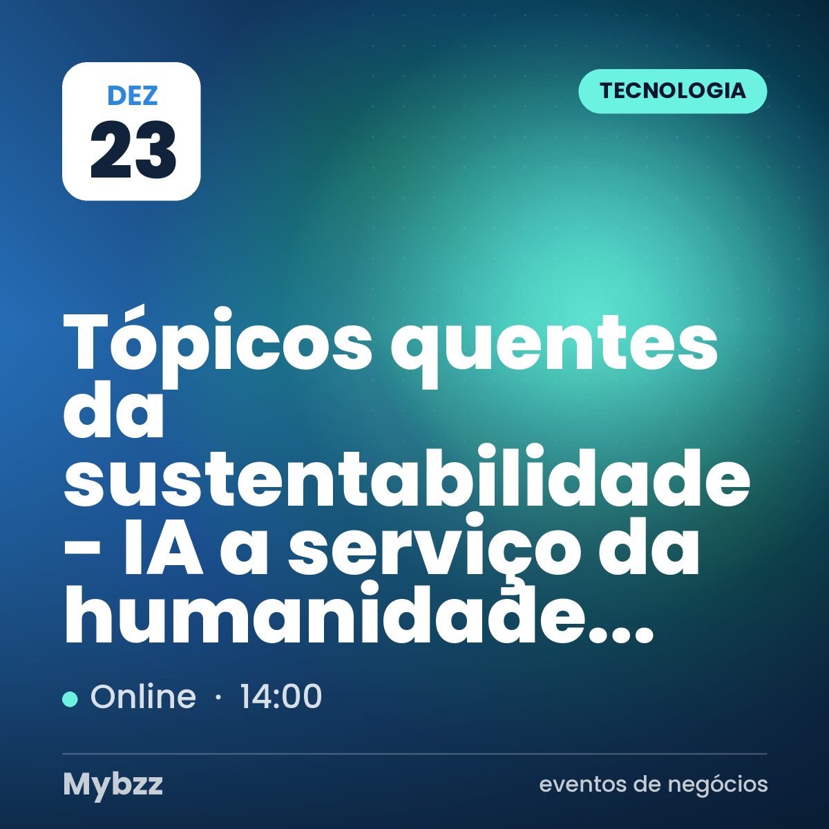 Capa do evento: Tópicos quentes da sustentabilidade - IA a serviço da humanidade...