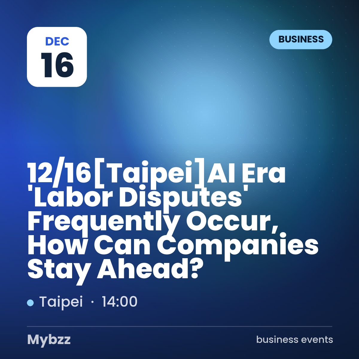 Event cover: 12/16【Taipei】AI Era 'Labor Disputes' Frequently Occur, How Can Companies Stay Ahead?