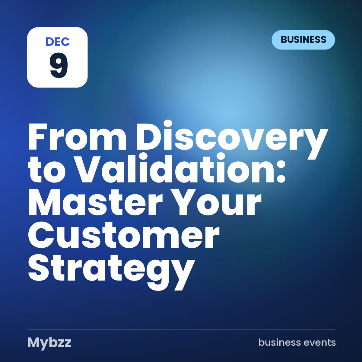 Event cover: From Discovery to Validation: Master Your Customer Strategy