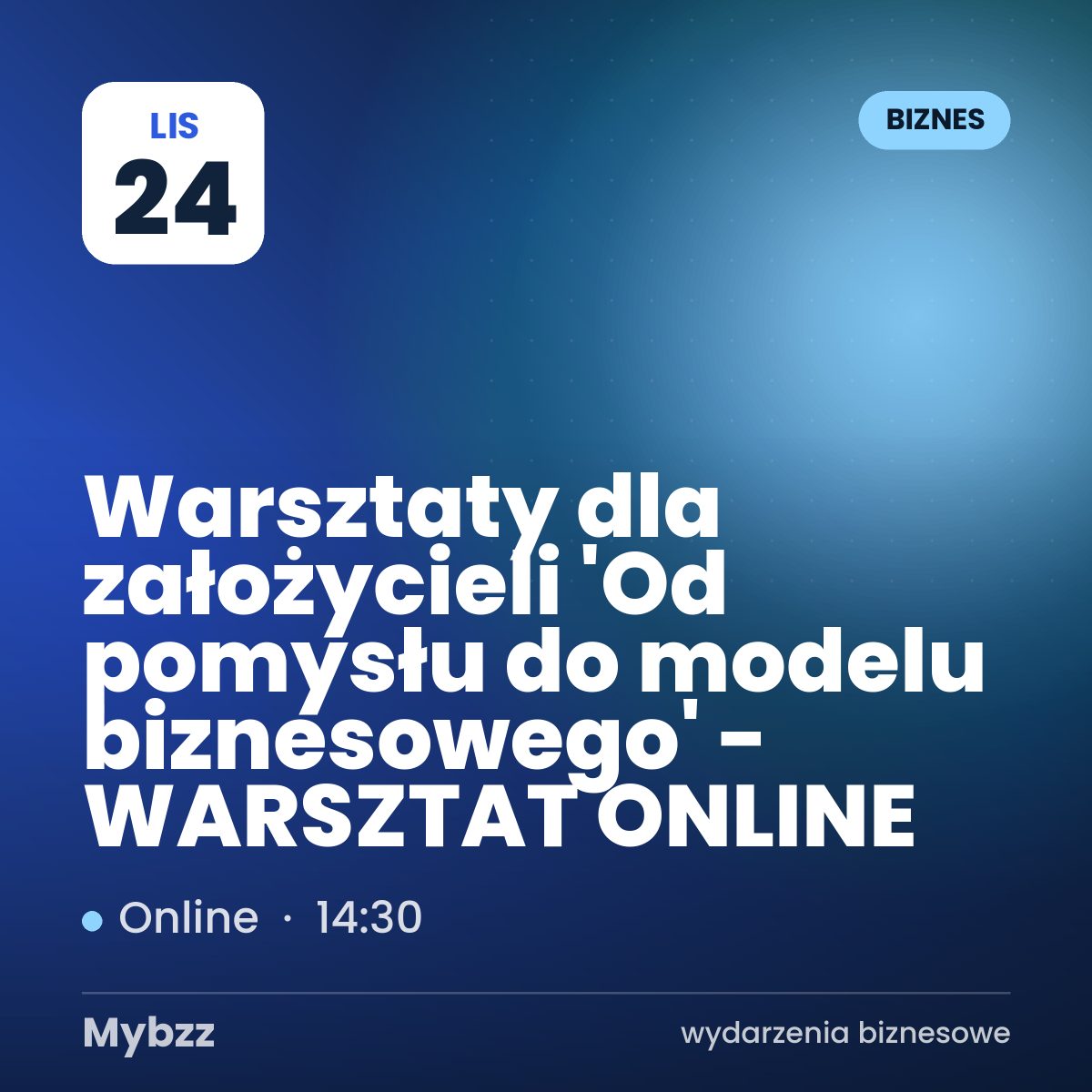Zdjęcie wydarzenia: Warsztaty dla założycieli 'Od pomysłu do modelu biznesowego' - WARSZTAT ONLINE