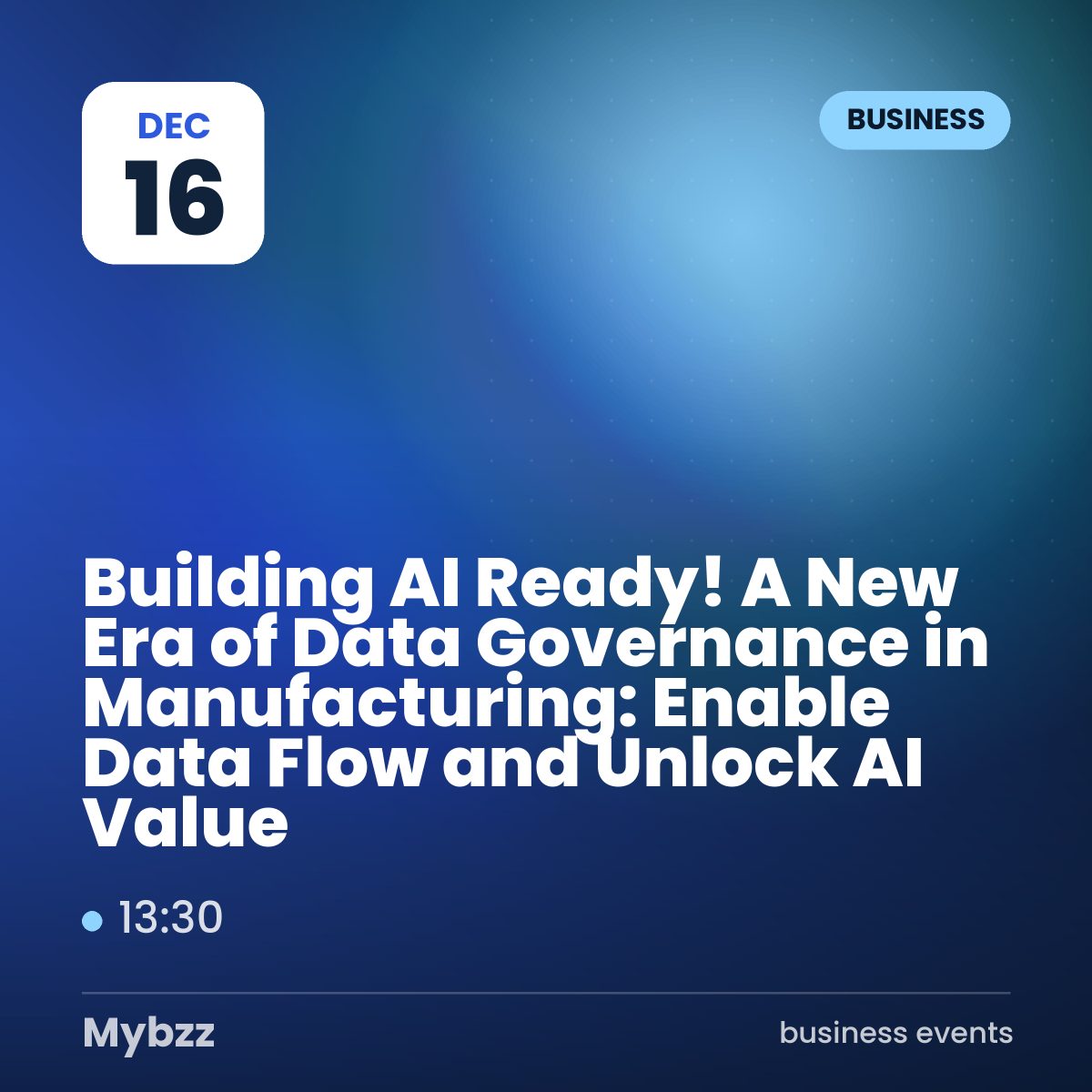 Event cover: Building AI Ready! A New Era of Data Governance in Manufacturing: Enable Data Flow and Unlock AI Value