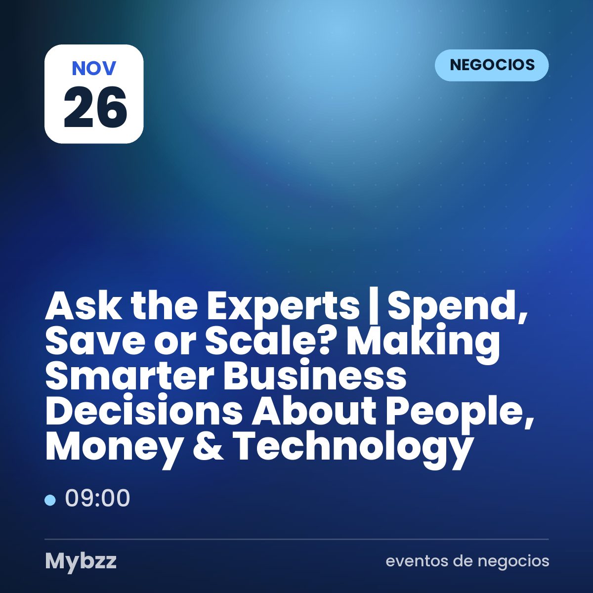 Portada del evento: Ask the Experts | Spend, Save or Scale? Making Smarter Business Decisions About People, Money & Technology