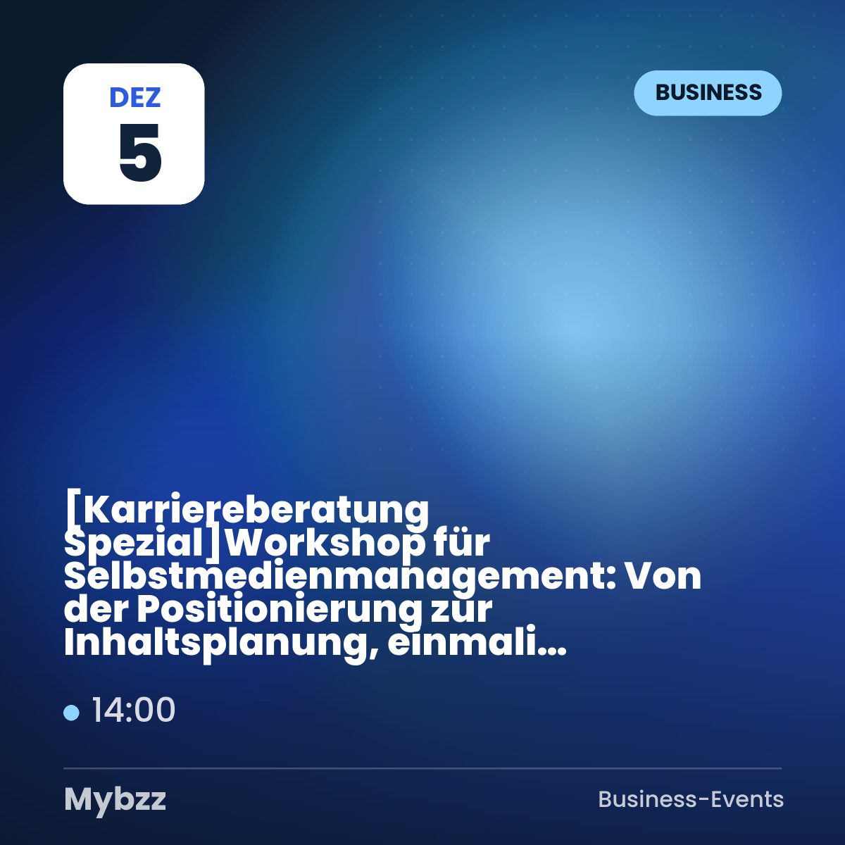 Event-Titelbild: 【Karriereberatung Spezial】Workshop für Selbstmedienmanagement: Von der Positionierung zur Inhaltsplanung, einmalige Schaffung von Einfluss und Nachhaltigkeit