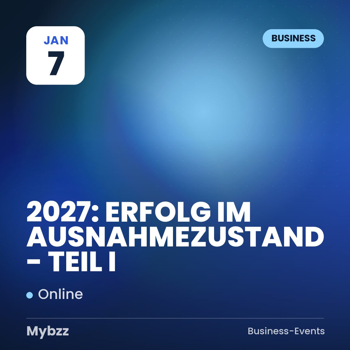 Event cover: 2027: ERFOLG IM AUSNAHMEZUSTAND - TEIL I