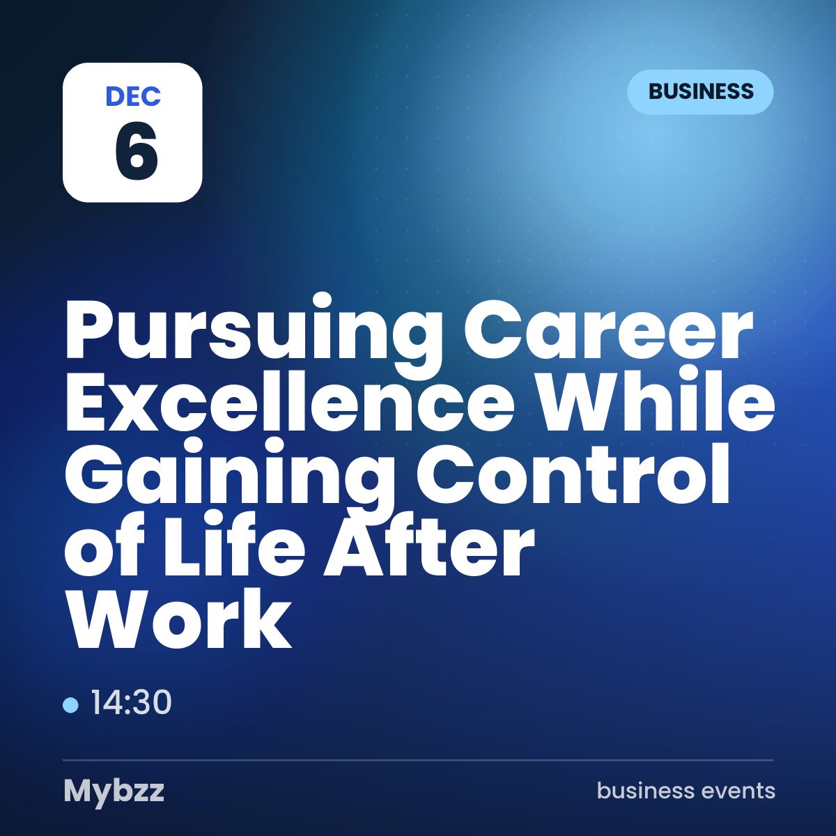 Event cover: Pursuing Career Excellence While Gaining Control of Life After Work