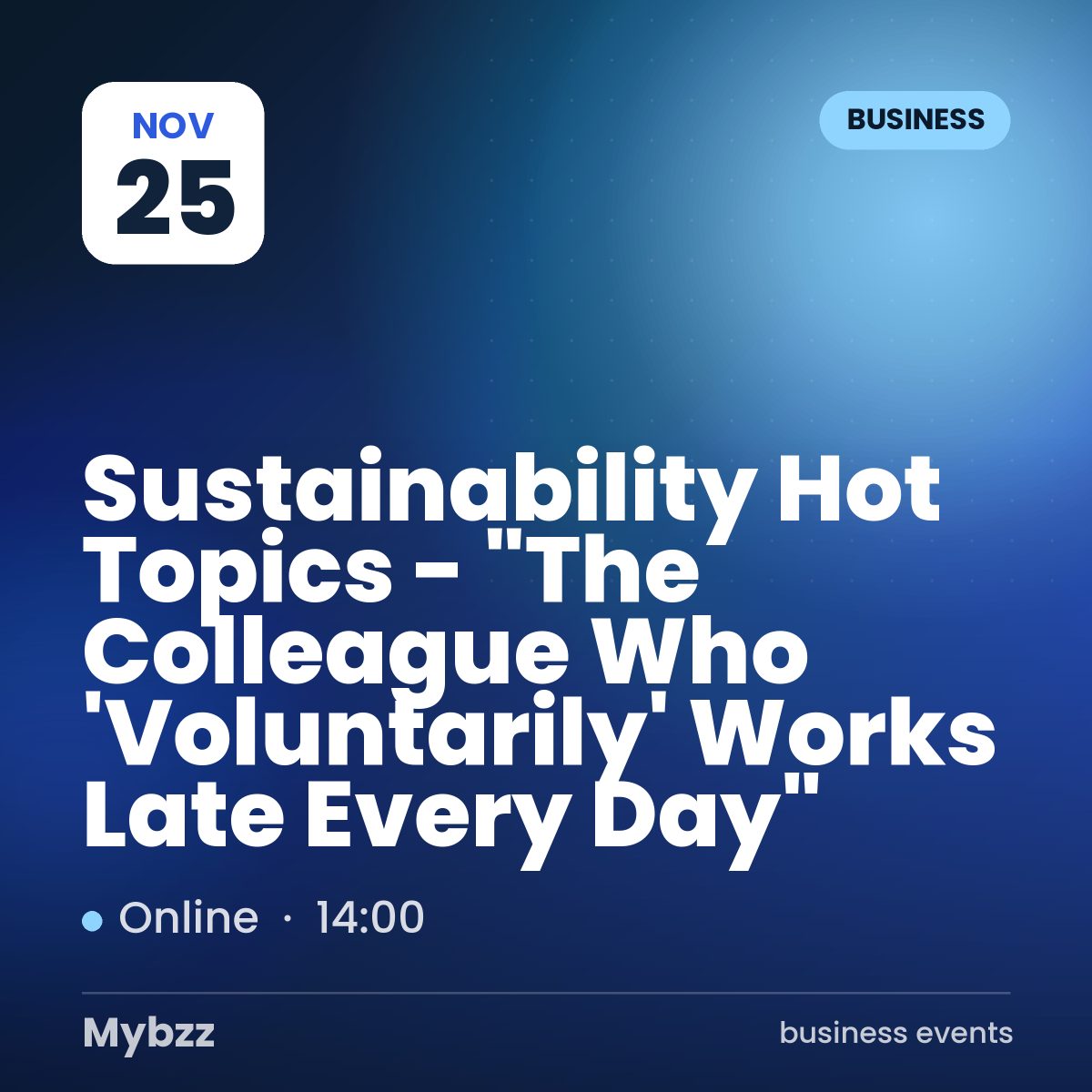 Event cover: Sustainability Hot Topics - "The Colleague Who 'Voluntarily' Works Late Every Day"