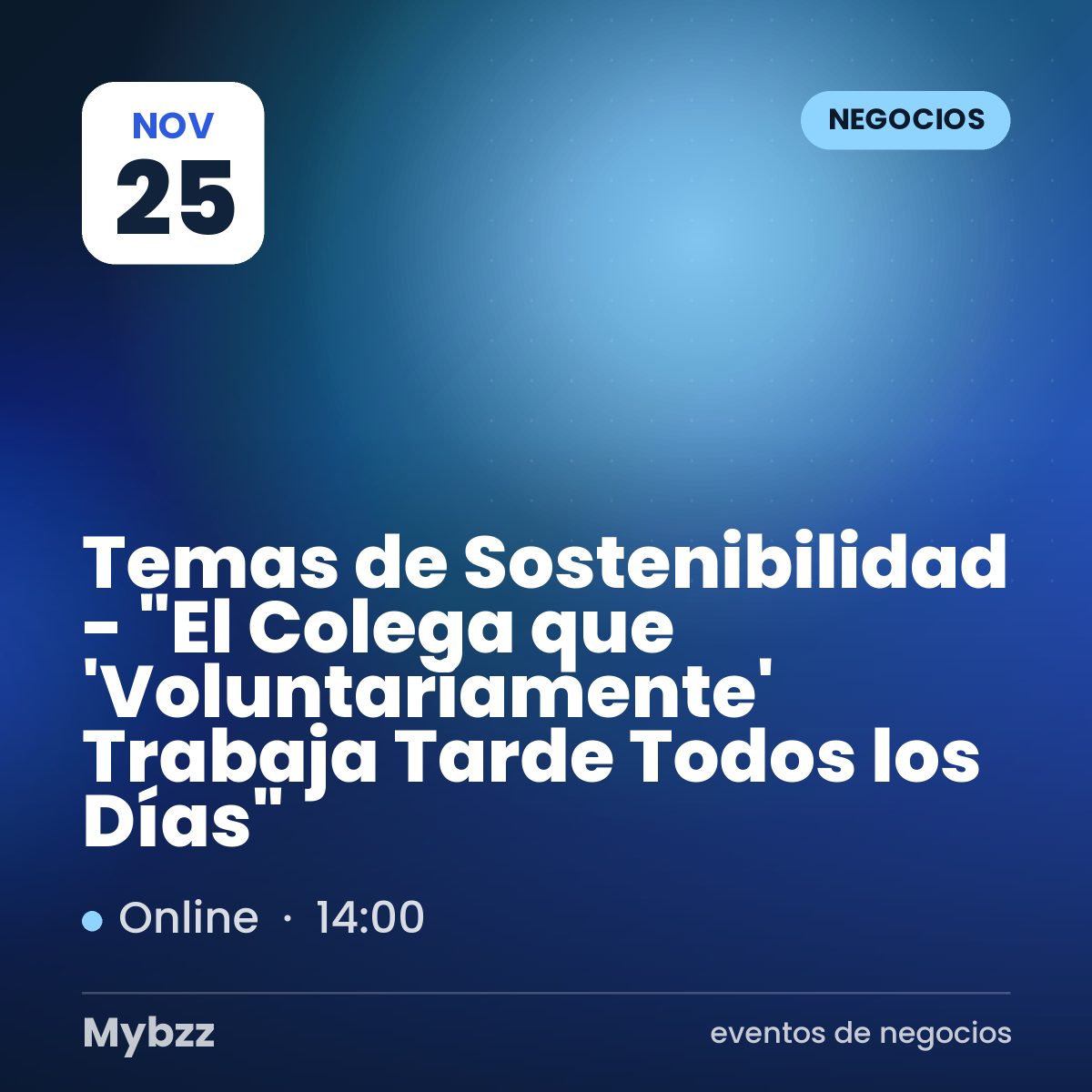 Portada del evento: Temas de Sostenibilidad - "El Colega que 'Voluntariamente' Trabaja Tarde Todos los Días"