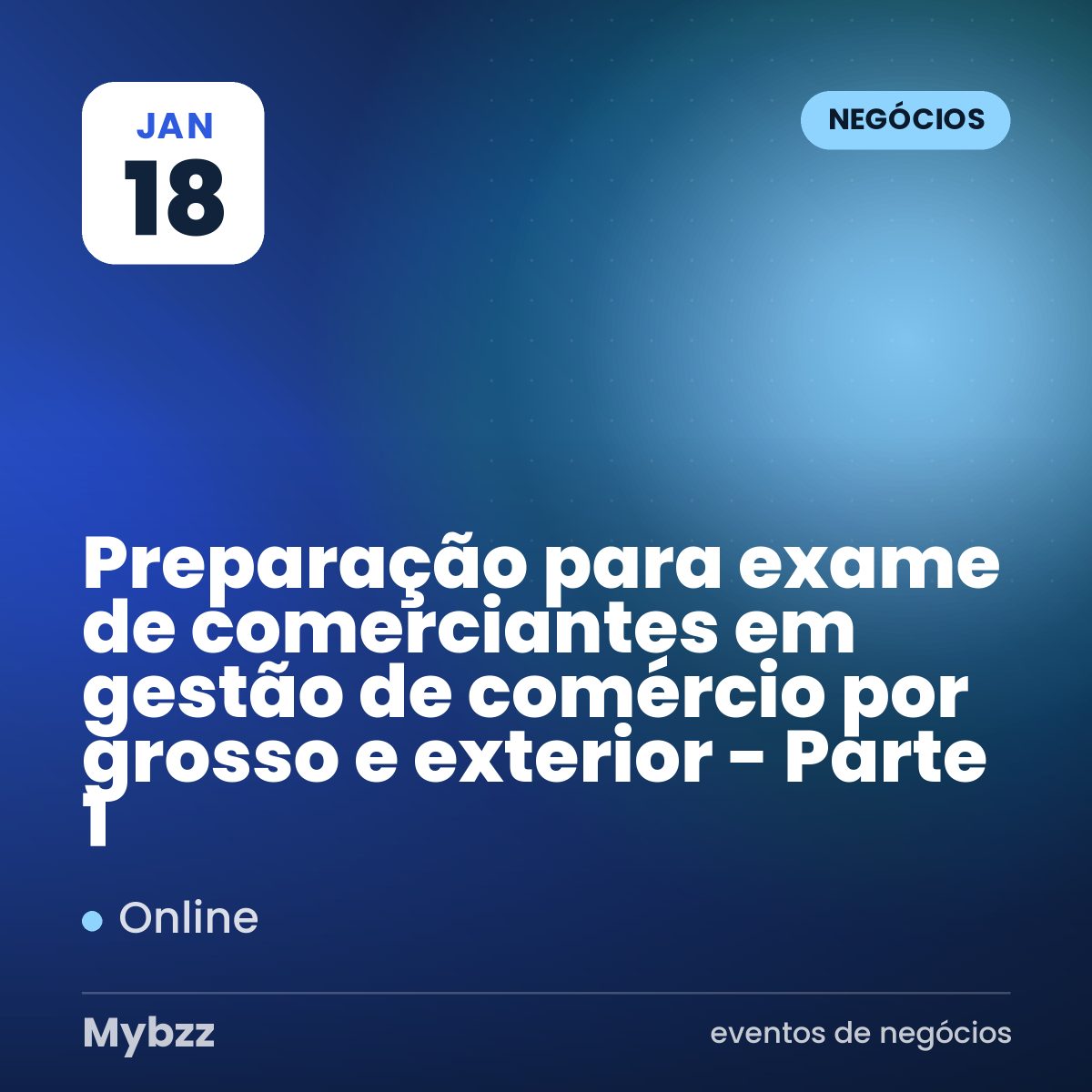 Capa do evento: Preparação para exame de comerciantes em gestão de comércio por grosso e exterior - Parte 1