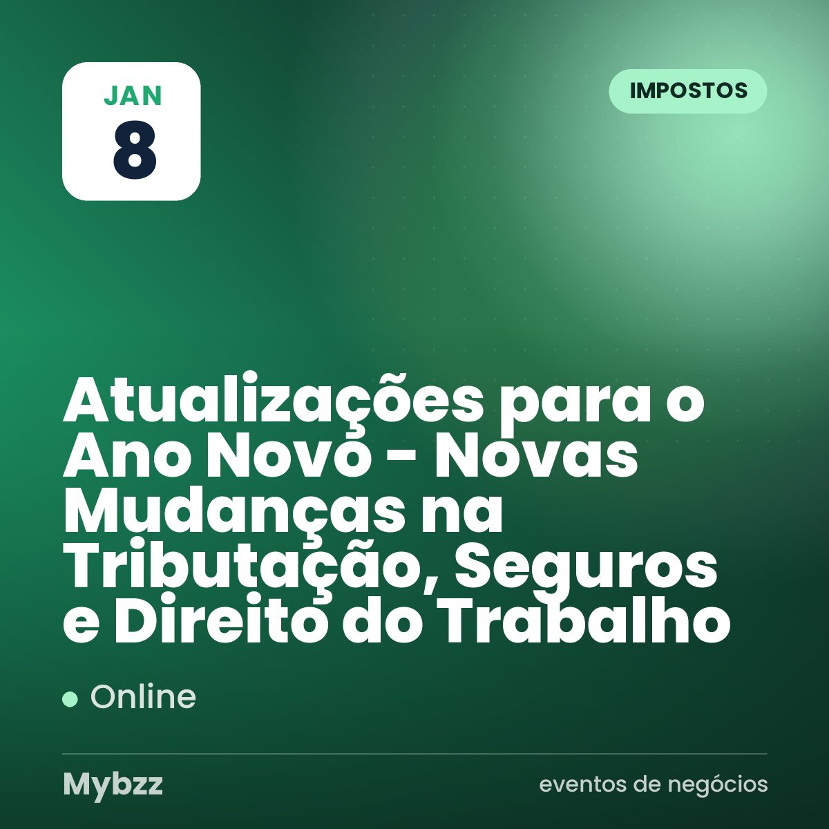 Capa do evento: Atualizações para o Ano Novo - Novas Mudanças na Tributação, Seguros e Direito do Trabalho