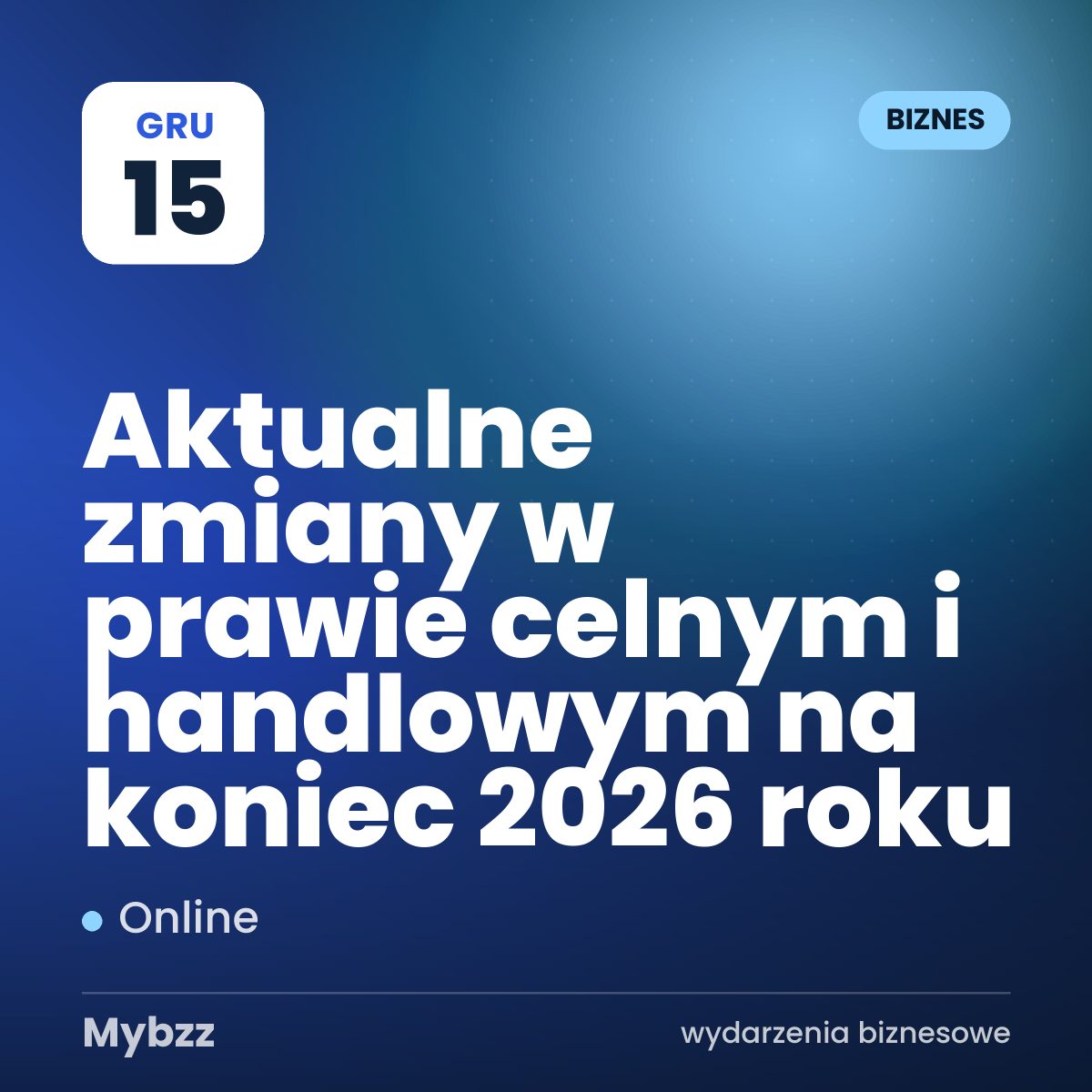 Zdjęcie wydarzenia: Aktualne zmiany w prawie celnym i handlowym na koniec 2026 roku